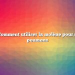 Question : Comment utiliser la molène pour nettoyer les poumons